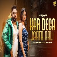 Kar Dega Jaata Aali Pardeep Sheoran Fiza Choudhary New Haryanvi Dj Song 2023 By Monty Badanpur,Ashu Twinkle Poster
